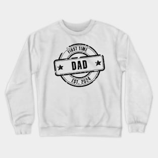 First Time Dad 2024 Crewneck Sweatshirt